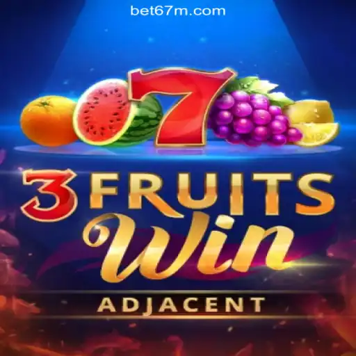 Discover Excitement with 3FruitsWin: A Top Choice on 67M